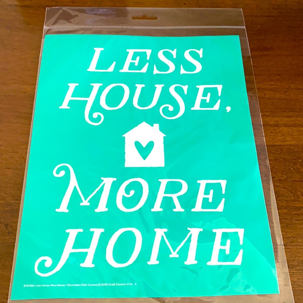 Chalk Couture size B transfer Less House, More Home